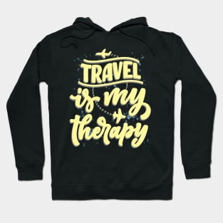 Travel Is My Therapy Vacation Traveler Hoodie